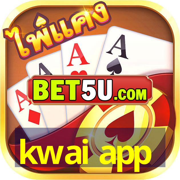 kwai app